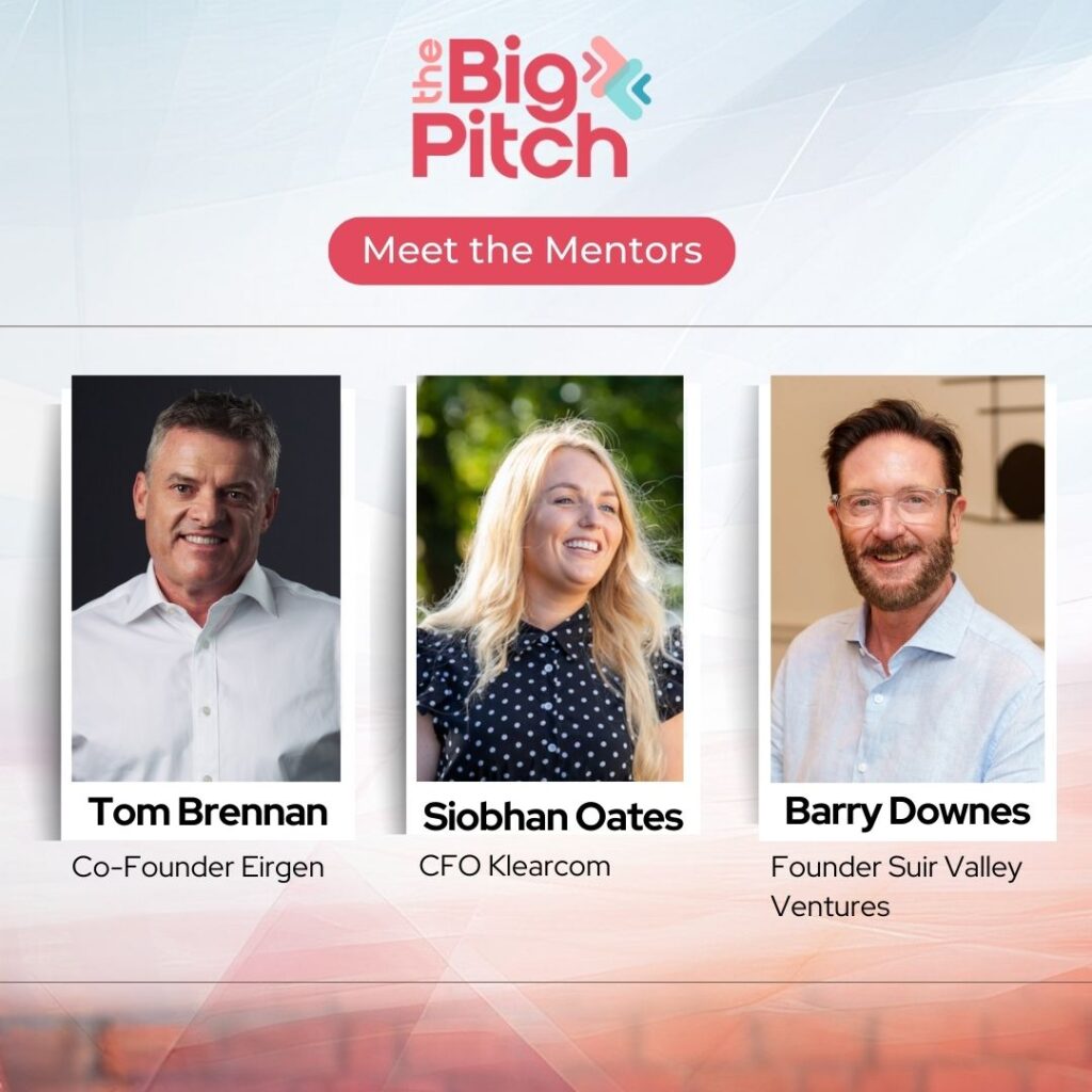 The three mentors for this year's Big Pitch event are Tom Brennan, Siobhan Oates and Barry Downes